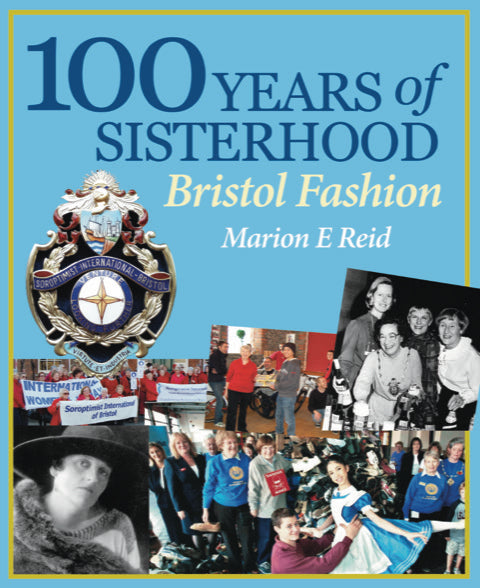 100 Years of Sisterhood: Bristol Fashion by Marion E Reid